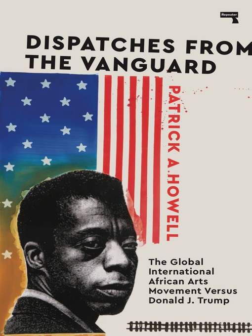Title details for Dispatches from the Vanguard by Patrick Howell - Available